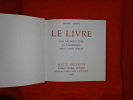 Le Livre. Son architecture, sa technique. . [LITTERATURE] - AUDIN (Marius)