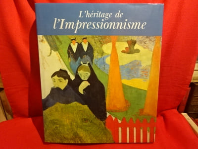L'héritage de l'impressionnisme. Les sources du XXèmesiècle. 