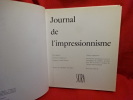 Journal de l'impressionnisme. . [ART] - BLUNDEN (Maria et Godfrey), DAVAL (Jean-Luc pour les notices)