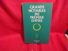 Grands Notables du Premier Empire. Meurthe, Moselle, Meuse. . [LORRAIN] - VOILLIARD (Odette), MAIGRET (Michel)