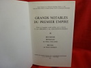 Grands Notables du Premier Empire. Meurthe, Moselle, Meuse. . [LORRAIN] - VOILLIARD (Odette), MAIGRET (Michel)