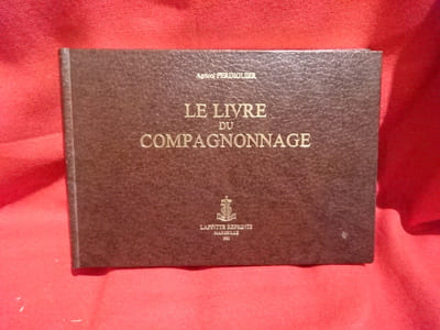 Le livre du campagnonnage.