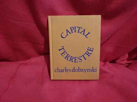 Capital Terrestre. . [LITTERATURE] - DOBZYNSKI (Charles)