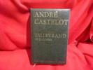 Talleyrand ou le cynisme. . [HISTOIRE] - CASTELOT (André)