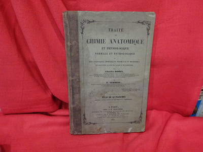 Traité de chimie anatomique et physiologique normale ou pathologique ou des principes immédiats normaux et morbides qui constituent le corps de l'homme et des mammifères. Atlas de 45 planches dessinées d'après nature par Ch. Robin et P. Lackerbauer. 