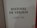 Histoire de Verdun. . [LORRAIN] - COLLECTIF (Sous la direction de Joseph Jobé, avec la collaboration d'Alain Girardot)