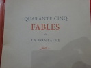 Quarante-cinq fables de La Fontaine. . [LITTERATURE] - LA FONTAINE