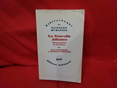 La nouvelle alliance. Métamorphose de la Science.