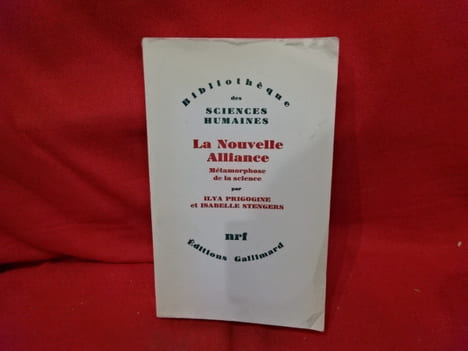 La nouvelle alliance. Métamorphose de la Science. . [PHILOSOPHIE SCIENCES HUMAINES] - PRIGOGINE (Ilya), STENGERS (Isabelle)