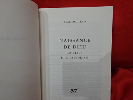 Naissance de dieu, la bible et l'historien. . [HISTOIRE] - BOTTERO (Jean)