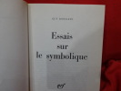 Essais sur le symbolique. . [PHILOSOPHIE SCIENCES HUMAINES] - ROSOLATO (Guy)