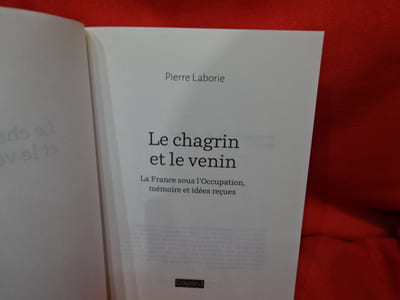 Le chagrin et le venin. La France sous l'occupation, mémoire et idées reçues.