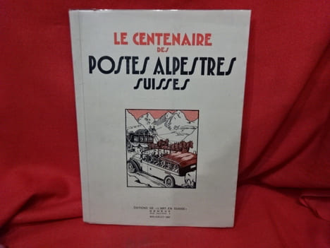Le centenaire des postes alpestres suisses. . [HISTOIRE] - COLLECTIF