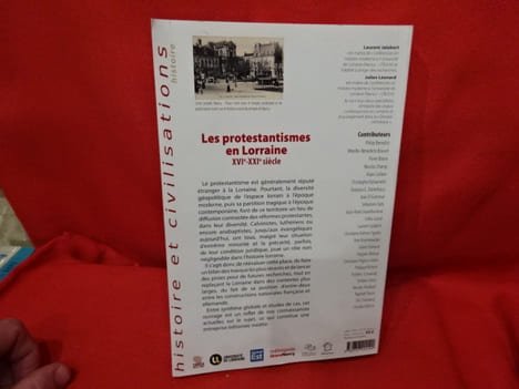 Les protestantismes en Lorraine XVIème-XXIèmesiècles. . [LORRAIN] - JALABERT (Laurent), LÉONARD (Julien)