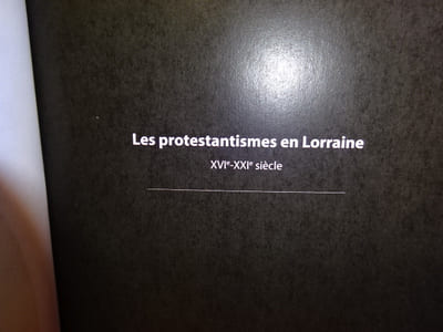 Les protestantismes en Lorraine XVIème-XXIèmesiècles. 