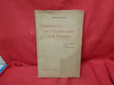Conférence sur l'architecture et la peinture. L'éloge du gothique. Turner et son oeuvre. Le préraphaélisme.