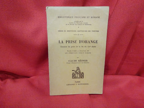 La prise d'Orange chanson de geste de la fin du XIIèmesiècle. . [LITTERATURE] - RÉGNIER (Claude)