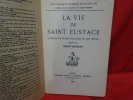 La vie de Saint-Eustache. Poème français du XIIIèmesiècle. . [LITTERATURE] - MURRAY (Jessie)