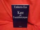 Kant et l'ornithorynque. . [PHILOSOPHIE SCIENCES HUMAINES] - ECO (Umberto)