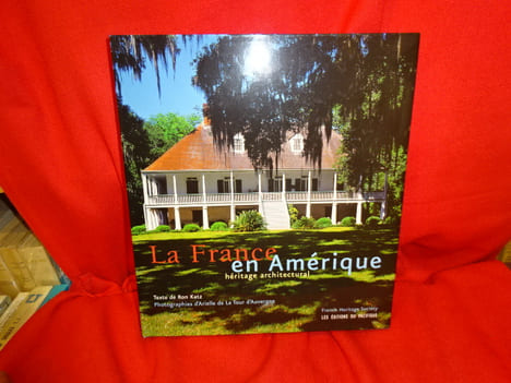 La France en Amérique. Héritage architectural. . [ART] - KATZ (Ron)