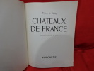 Châteaux de France. Régions centre et sud. . [HISTOIRE] - GANAY (Ernest de)