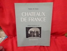 Châteaux de France. Régions centre et sud. . [HISTOIRE] - GANAY (Ernest de)