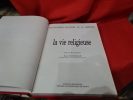 Encyclopédie illustrée de la Lorraine: la vie religieuse. . [LORRAIN] - COLLECTIF (Sous la direction de René TAVENEAUX)