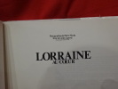 Lorraine au coeur. . [LORRAIN] - LAPORTE (Gilles)