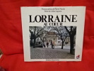 Lorraine au coeur. . [LORRAIN] - LAPORTE (Gilles)