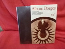 Album Borges. . [LITTERATURE] - BERNÈS (Jean-Pierre)