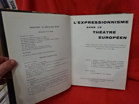 L'expressionnisme dans le théâtre européen. Colloque organisé par le Centre d'Études Germaniques de l'université de Strasbourg en 1968. . ...