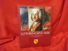 Lothringens erbe. Franz Stephan von Lothringen (1708-1765) und sein Wirken on Wirtschaft, Wissenschaft und kunst des Habsburgermonarchie. . [LORRAIN] ...