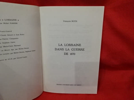 La Lorraine dans la guerre de 1870. . [LORRAIN] - ROTH (François)