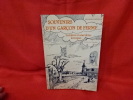 Souvenirs d'un garçon de ferme. Histoires et anecdotes lorraines. . [LORRAIN] - [GOULON (Georges)]