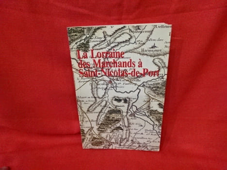 La Lorraine des marchands à Saint-Nicolas de Port (du 14ème au 16èmesiècle). . [LORRAIN] - KAMMERER-SCHWEYER (Odile)