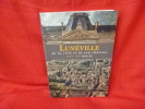 Lunéville de la ville et de son château XIVème-XXèmesiècle. 2ème journées d'études Meurthe-et-Mosellanes tenues à Lunéville les 14 et 15 octobre 2006. ...