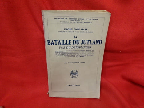 La bataille du Jutland vue du Derflinger. . [HISTOIRE] - VON HASE (Georg Capitaine de frégate de la marine allemande)