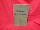 Mémoires du Kronprinz. . [HISTOIRE] - PRUSSE (Guillaume de)