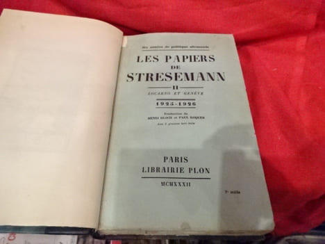 Six années de politique allemande. Les papiers de Stresemann. La bataille de la Rhur. La conférence de Londres. 1923-1924. Locarno et Genève. ...