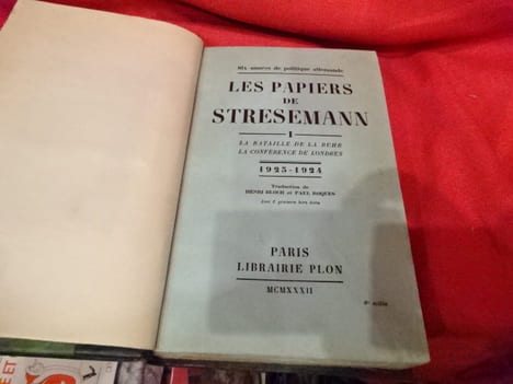Six années de politique allemande. Les papiers de Stresemann. La bataille de la Rhur. La conférence de Londres. 1923-1924. Locarno et Genève. ...