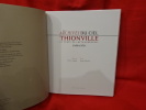 Les archives du ciel. Thionville. Le temps des métamorphoses 1950-1970. . [LORRAIN] - DOMINI (Serge)