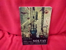 Solvay-l'invention, l'homme, l'entreprise industrielle (1863-1963). . [LORRAIN] - BOLLE (Jacques)