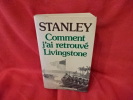 Comment j'ai retrouvé Livingstone. . [HISTOIRE] - STANLEY (Henry M.)