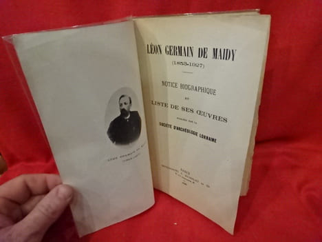 Léon Germain de Maidy (1853-1927) Notice biographique et liste de ses oeuvres publiées par la Société d'Archéologie Lorraine. . [LORRAIN] - COLLECTIF