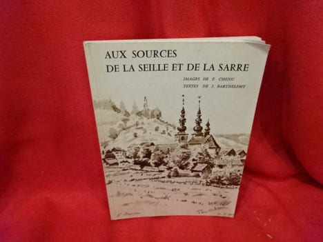 Aux sources de la Seille et de la Sarre. . [LORRAIN] - BARTHELEMY (J. )