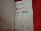 Vielle Perse et jeune Iran. . [LITTERATURE] - THARAUD (Jérôme et Jean)