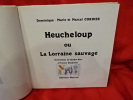 Heucheloup ou la Lorraine Sauvage. . [LORRAIN] - CORDIER (Dominique-Marie, Marcel)