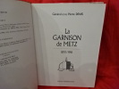 La garnison de Metz 1870-1918. . [LORRAIN] - DENIS (Pierre Général (C.R.))