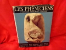 Les Phéniciens, l'expansion phénicienne - Carthage. . [HISTOIRE] - PARROT - CHEHAB - MOSCATI (André - H.-Maurice - Sabatino)