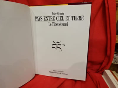 Pays entre ciel et terre. Le Tibet éternel. 
